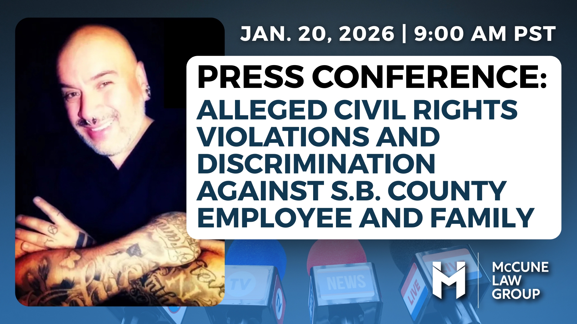 McCune Law Group Announces Press Conference on Alleged Civil Rights and Employment Violations in San Bernardino County